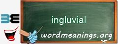 WordMeaning blackboard for ingluvial